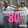 undefined NOSTALGIE FRENCH PARTY 80