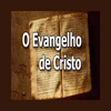 undefined O Evangelho de Cristo