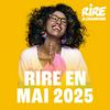 undefined RIRE ET CHANSONS RIRE EN MAI 2025