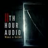 undefined 11th Hour Audio