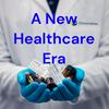 undefined A New Healthcare Era