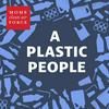 undefined A Plastic People: Petrochemicals, Climate Change, and Our Health