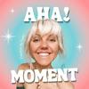 undefined Aha Moment