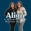 undefined Align a Chiropractic and Wellness Podcast