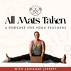 undefined All Mats Taken | A Yoga Teachers Podcast