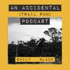 undefined An Accidental (trail run) Podcast