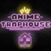undefined Anime Trap House