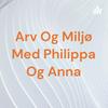 undefined Arv Og Miljø Med Philippa Og Anna