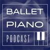 undefined Ballet Piano Podcast