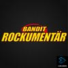 undefined Bandit Rockumentär