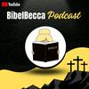 undefined BibelBecca podcast