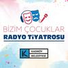 undefined Bizim Çocuklar Radyo Tiyatrosu