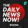 undefined Boxing News Today | 2 Min News | The Daily News Now!