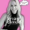 undefined Brainy Blonde Podcast