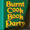 undefined Burnt Cook Book Party