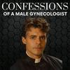 undefined Confessions of a Male Gynecologist