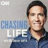 undefined Chasing Life with Dr. Sanjay Gupta