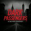 undefined Dark Passengers: A Dexter Podcast