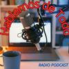 undefined Radio Podcast "Hablemos De Todo"