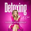 undefined Clear Acne Naturally - Detoxing with Dani