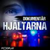 undefined Dokumentär: Hjältarna