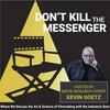undefined Don't Kill the Messenger with Movie Strategist Kevin Goetz