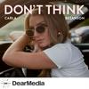 undefined Don't Think with Carla Bezanson