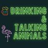 undefined Drinking and Talking Animals