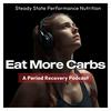undefined Eat More Carbs | A Period Recovery Podcast