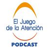 undefined El Juego de la Atención - Podcasts