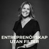 undefined Entreprenörskap utan filter
