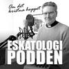 undefined Eskatologipodden – om det kristna hoppet