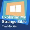 undefined Exploring My Strange Bible