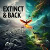 undefined Extinct & Back