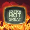 undefined Extra Hot Great: This Week In TV
