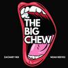 undefined The Big Chew