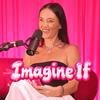 undefined Imagine If, with Doone Roisin | Conversations on Health, Wealth & Wisdom for Women (formerly Female Startup Club Podcast)