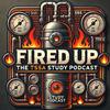 undefined Fired Up: The TSSA Study Podcast