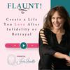 undefined FLAUNT! Create a Life You Love After Infidelity or Betrayal