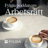 undefined Fylgia poddar om arbetsrätt