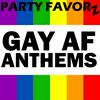 undefined Gay Anthems by Party Favorz