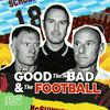 undefined The Good, The Bad & The Football