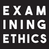 undefined Examining Ethics
