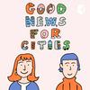 undefined Good News for Cities〜都市に関する炉辺談話