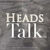 undefined Heads Talk ®