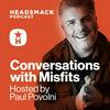 undefined Headsmack: Conversations with Misfits
