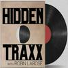 undefined Hidden Traxx with Robin LaRose