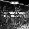 undefined Hillsborough: The Full Story