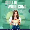 undefined Hopeful and Wholesome: Wellness, Nutrition, Inner Healing and Self-Improvement for High Achieving Women and Entrepreneurs