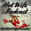 undefined Hot Wife Podcast and the Swinger Lifestyle